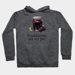 Blackberries are My Jam Hoodie